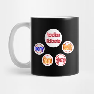 Republican Dictionaries 🚫 Irony Shame Hypocrisy Reality Mug